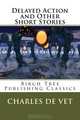 Delayed Action and Other Short Stories, Charles V De Vet 