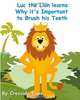 Luc the Lion Learns Why it