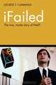 iFailed The true, inside story of NeXT, George T. Cummings 