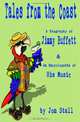 Tales from the Coast:: A Biography of Jimmy Buffett & An Encyclopedia of His Music, Jon Stall 