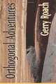 Orthogonal Adventures, Gerry Roach 