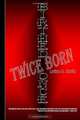 Birthed Once, Twice Born (Volume 1), Latina R. Smith 