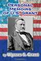 Personal Memoirs of U.S. Grant, Ulysses S Grant 