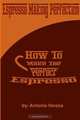 Espresso Making Perfection: How To Make The Perfect Espresso, Antonio Verona 