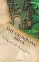 The Crumbling Brick: A fairy tale, JoHannah Reardon 