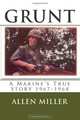 Grunt: A Marine