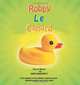 Robby Le Canard (French Edition), Gary Lynn Dougharty 