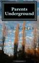 Parents Underground, J. M. Keegan 
