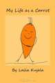 My Life as a Carrot, Laila Kujala 