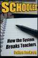 Schooled: How the System Breaks Teachers, Dalton Jackson 