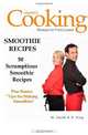 Smoothie Recipes: 50 Scrumptious Smoothie Recipes, M. Smith, R. King 