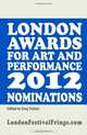 London Awards for Art and Performance 2012 Nominations: The Best in British Art and Performance 2012 (Volume 1), London Festival Fringe 