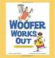 Woofer Works Out: Fitness Fun for Everyone, Leslie Nazarian 