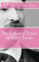 The Life and Times of Mark Twain, Golgotha Press 