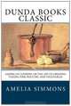 American Cookery, Or The Art of Dressing Viands, Fish, Poultry, and Vegetables, Amelia Simmons 