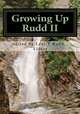 Growing Up Rudd II (Volume 1), Levi Y Rudd, Basya Ganchrow, Schneur Z Rudd, Devorah L Wachtel, Yosef Rudd, Chaya M Bardugo, Boruch 