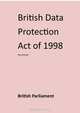 British Data Protection Act of 1998 [Annotated], British Parliament 