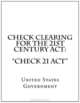 Check Clearing for the 21st Century Act: "Check 21 Act", United States Government 