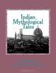 Indian Mythological Tales: First Volume (Volume 1), Mr Cristian Butnariu 