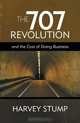 The 707 Revolution: And the Cost of Doing Business, Harvey Stump 