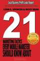 21 Marketing Tactics Every Mobile Marketer Should Know: Local Business Profits Leaks Report (Volume 2), Leon E. Spencer, Ricky Dean 