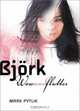 Bjork: Wow and Flutter, Mark Pytlik 