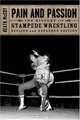 Pain and Passion: The History of Stampede Wrestling, Heath McCoy 