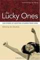 The Lucky Ones: Our Stories of Adopting Children from China, Editor by Ann Rauhala 