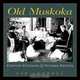 Old Muskoka: Century Cottages & Summer Estates, Liz Lundell 