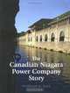 The Canadian Niagara Power Company Story, Norman R. Ball 
