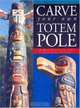 Carve Your Own Totem Pole, Wayne Hill, Jimi McKee, Beverly McMullen 