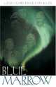Blue Marrow, Louise Bernice Halfe 