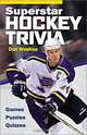 Superstar Hockey Trivia: Games * Puzzles * Quizzes, Don Weekes 