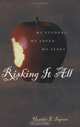 Risking It All: My Student, My Lover, My Story, Heather E. Ingram 