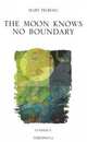 The Moon Knows No Boundary (Essential Poets series) (Essential Poets series), Mary Tilberg 