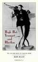 High Hat, Trumpet, and Rhythm: The Life and Music of Valaida Snow, Mark Miller 