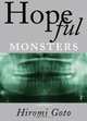 Hopeful Monsters : Stories, Hiromi Goto 