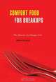 Comfort Food for Breakups: The Memoir of a Hungry Girl, Marusya Bociurkiw 