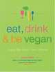 Eat, Drink & Be Vegan, Dreena Burton 