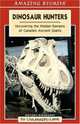 Dinosaur Hunters: Uncovering the Hidden Remains of Canada