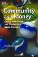 Community and Money: Men and Women Making Change, Mary-Beth Raddon 