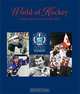 World of Hockey: Celebrating a Century of the IIHF, Andrew Podnieks 