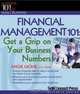 Financial Management 101: Get a Grip on Your Business Numbers, Angie Mohr 
