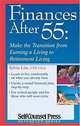 Finances After 55: Make the Transition from Income-Based Living to Retirement Living, Sylvia Lim 