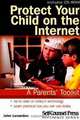 Protect Your Child on the Internet: A Parent