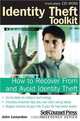 Identity Theft Toolkit: How to Recover from and Avoid Identity Theft, John Lenardon 