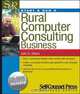 Start & Run a Rural Computer Consulting Business (Start & Run a), John D. Deans 