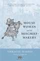 Mouse Woman and the Mischief Makers, Christie Harris 
