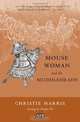 Mouse Woman and the Muddleheads, Christie Harris 