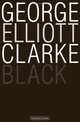 Black, George Elliott Clarke 